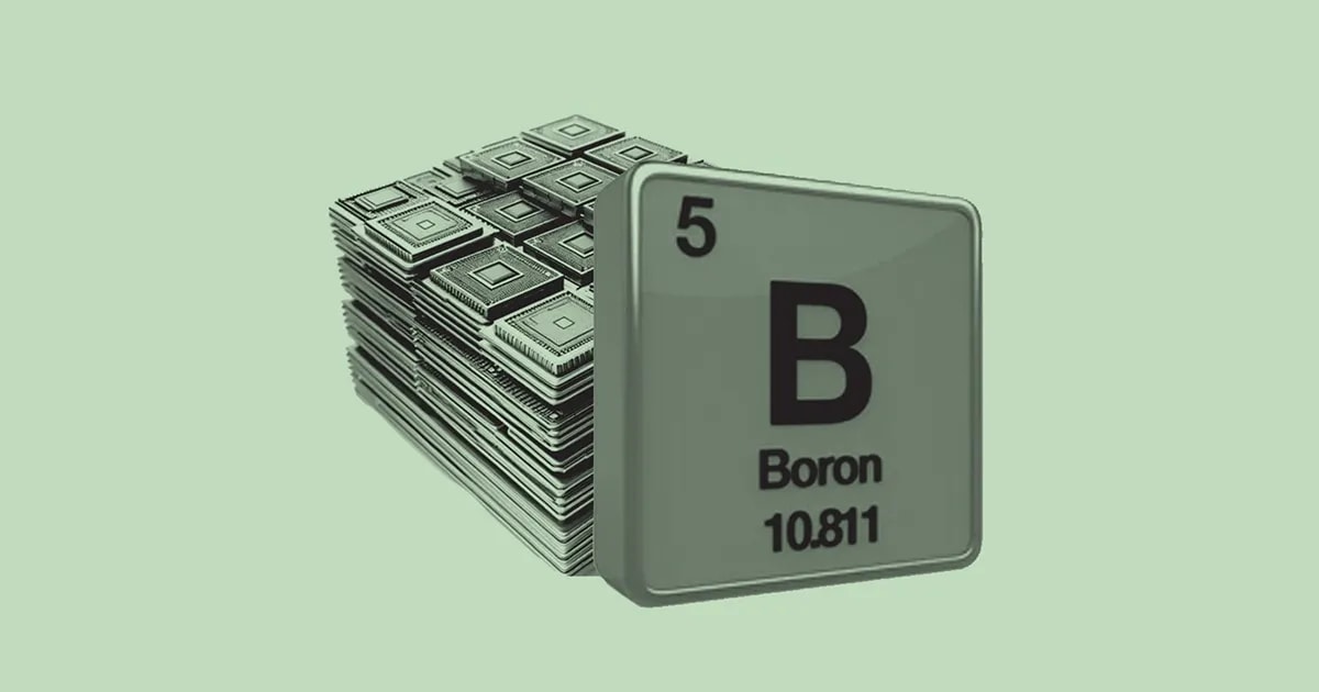 Why Boron Might Be The Next Critical Mineral For The Chip Boom